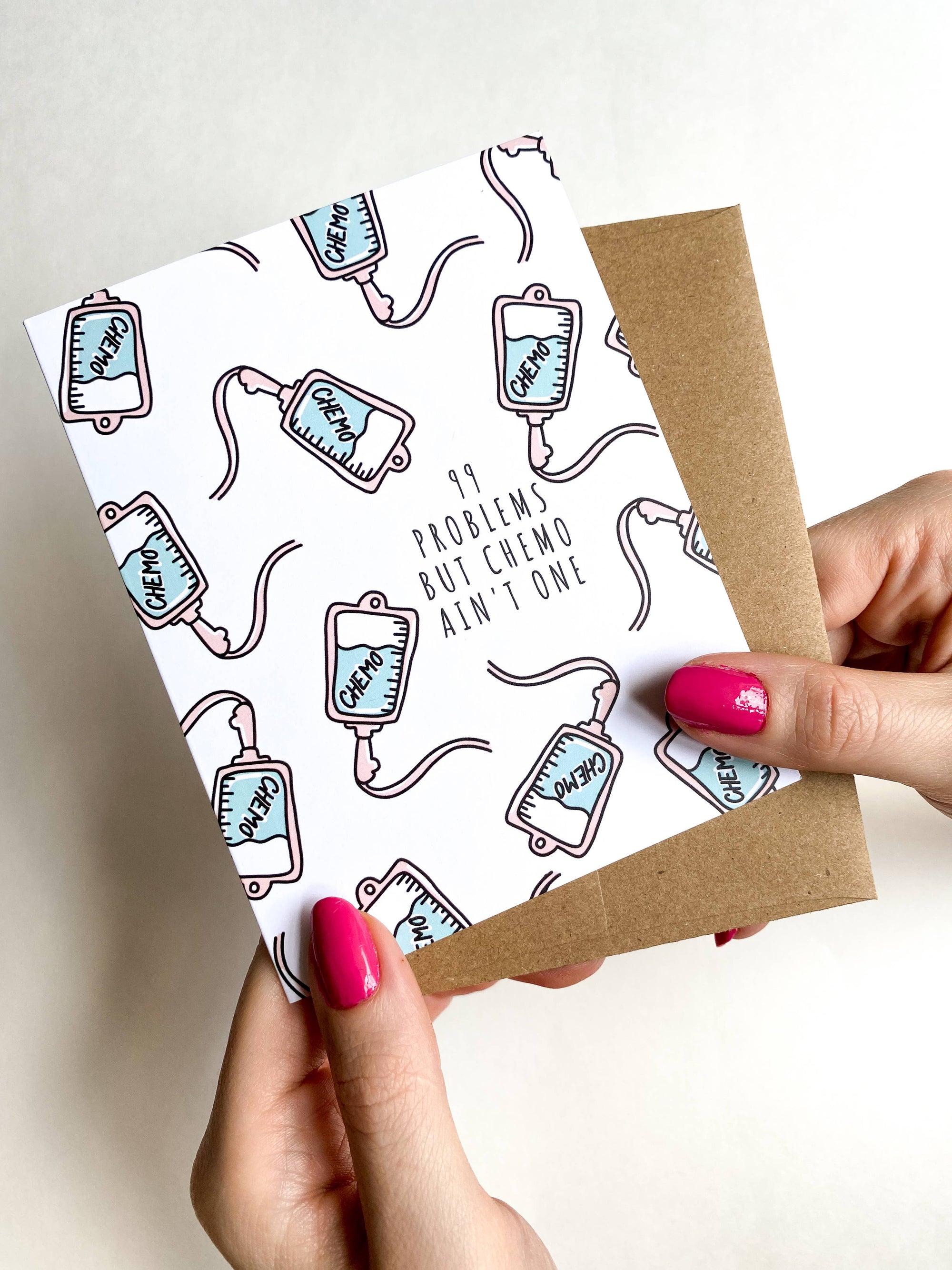 99 Problems But Chemo Ain't One Chemo Greeting Card