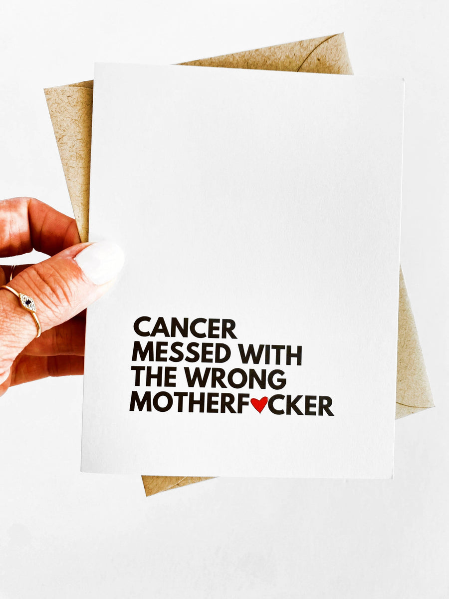 Cancer Messed With The Wrong Mother F*cker Cancer Card